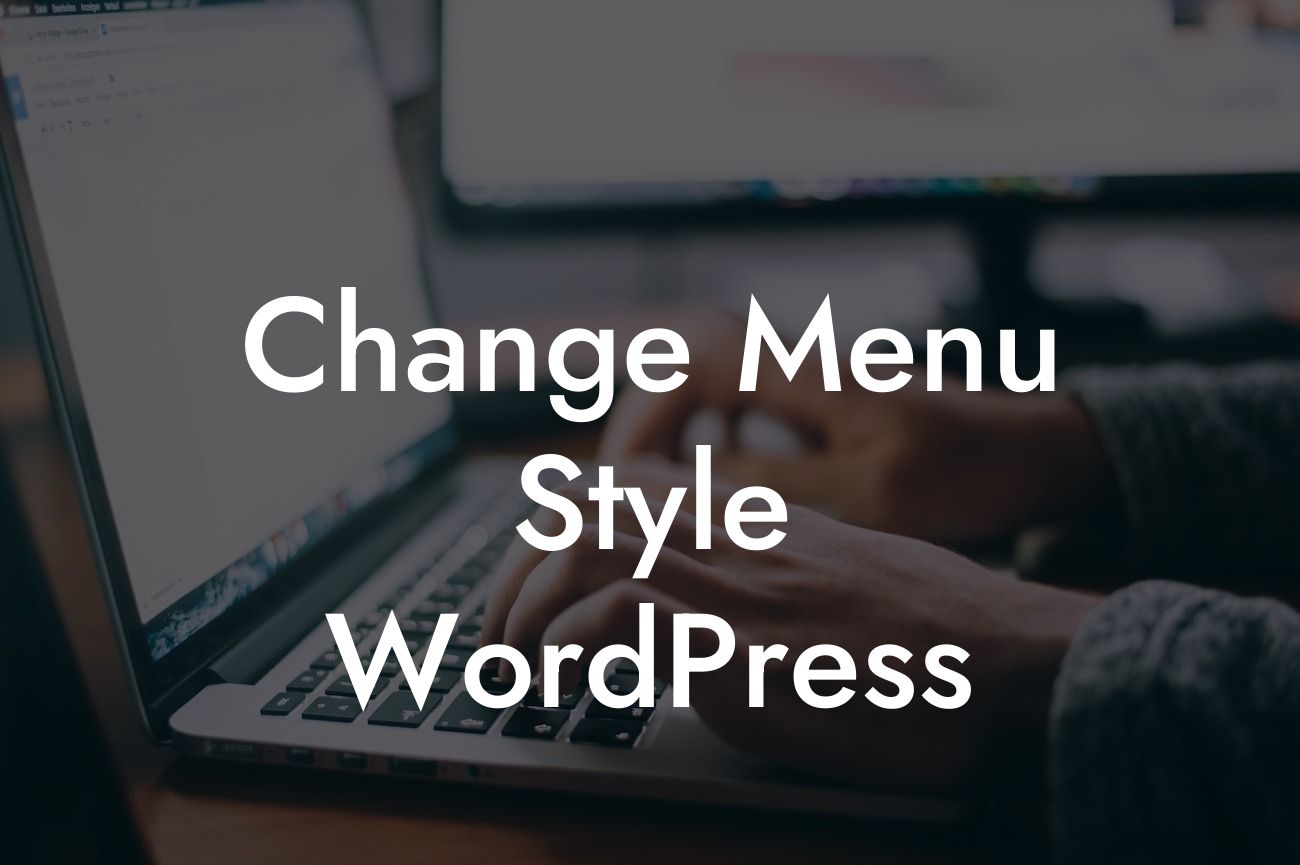 Change Menu Style WordPress