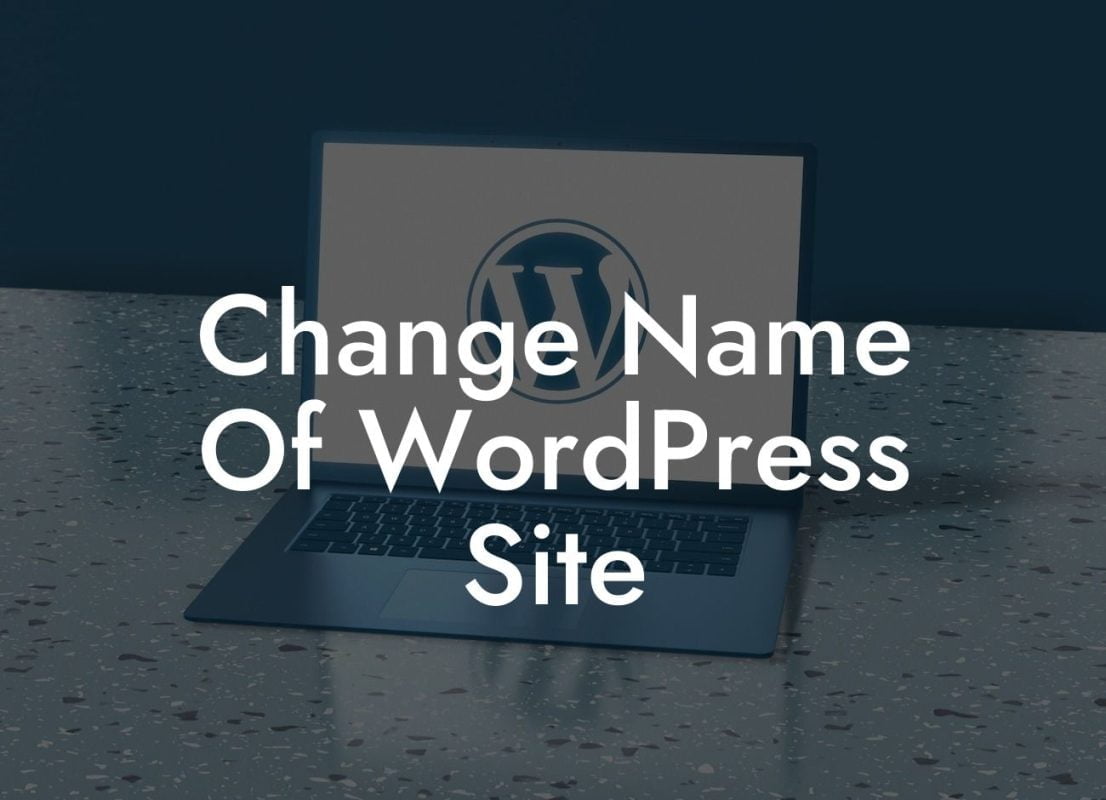 Change Name Of WordPress Site