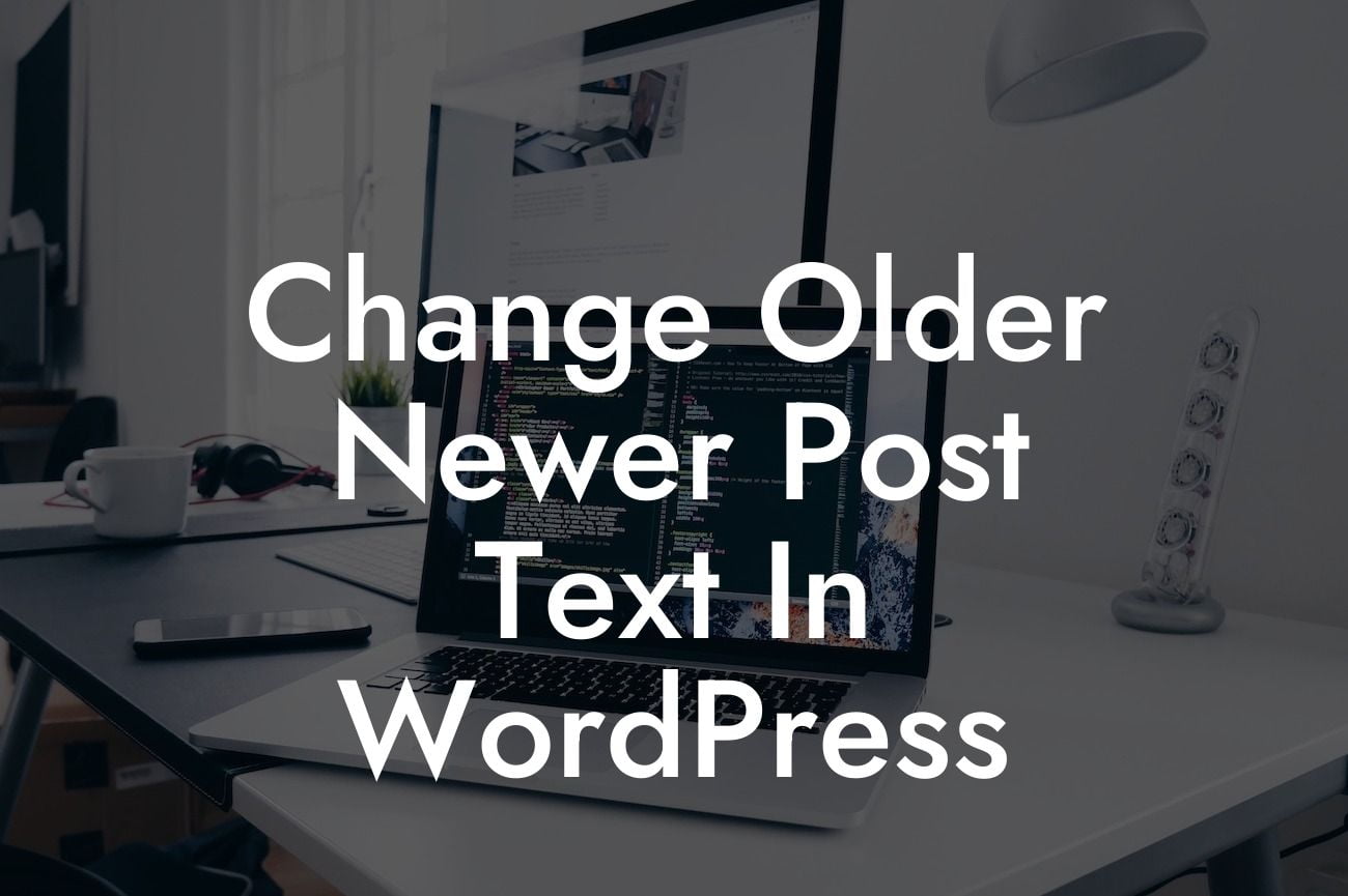 Change Older Newer Post Text In WordPress