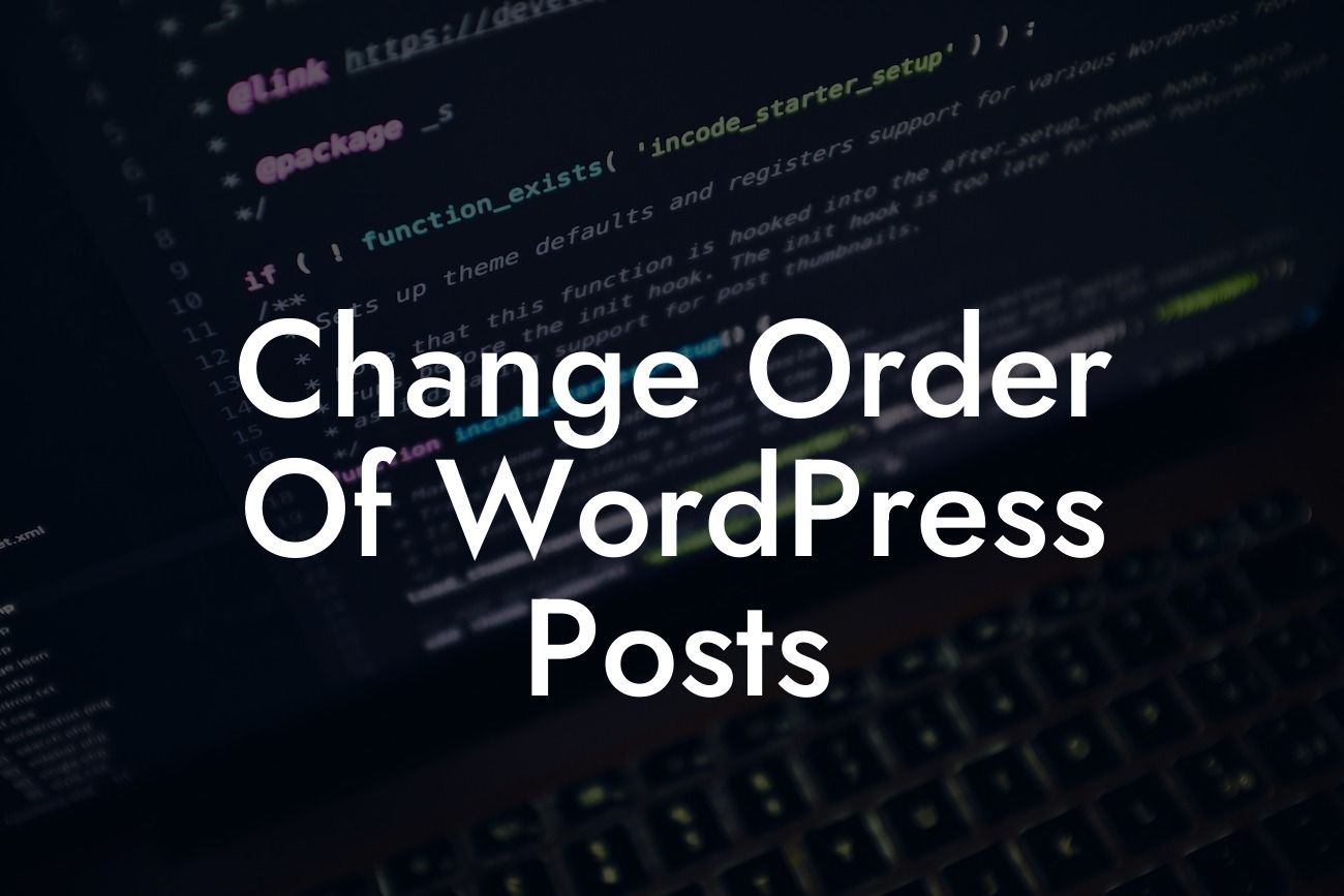 Change Order Of WordPress Posts