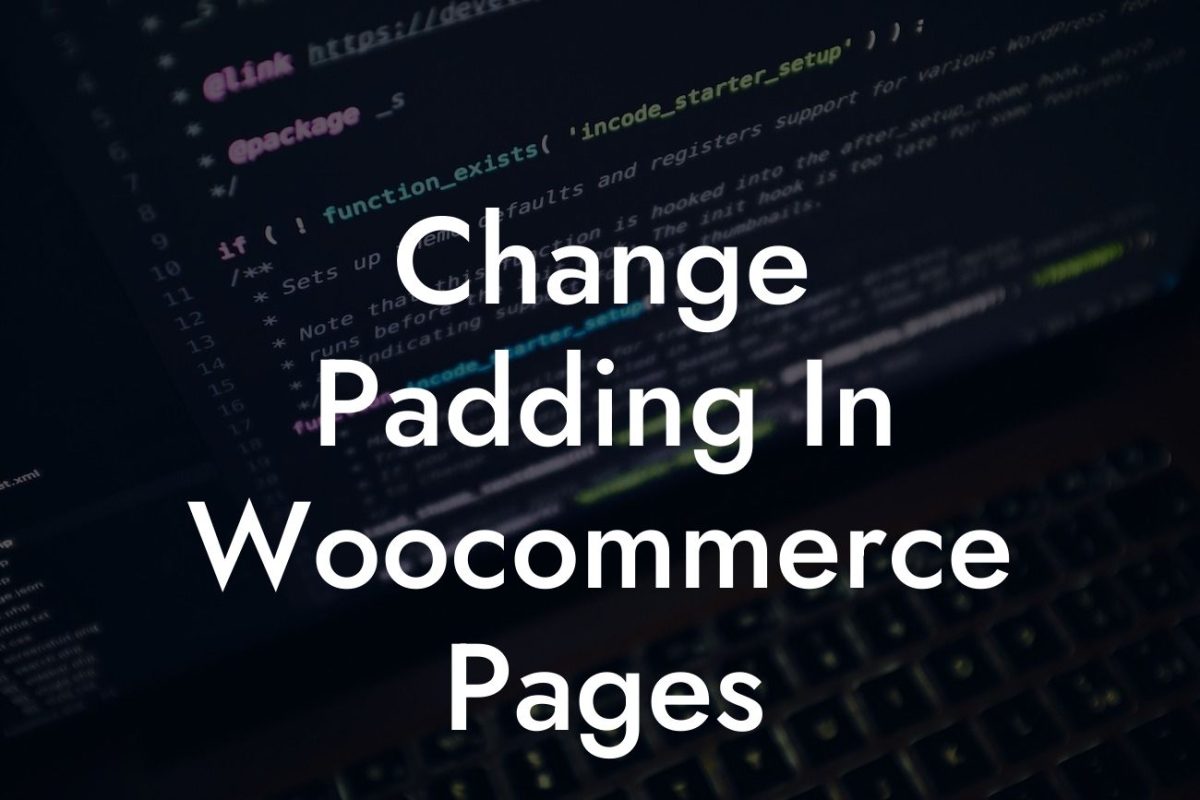 Change Padding In Woocommerce Pages