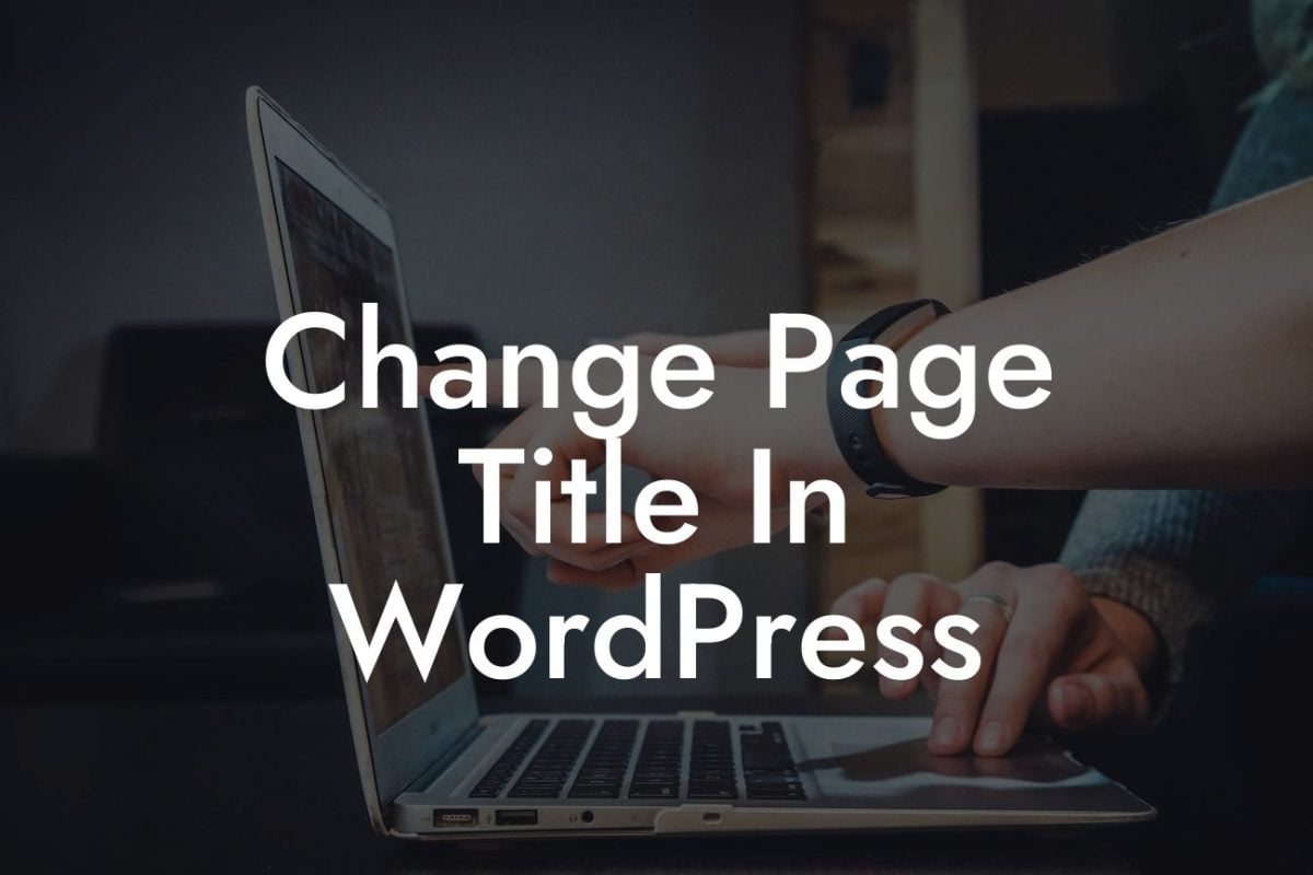 Change Page Title In WordPress