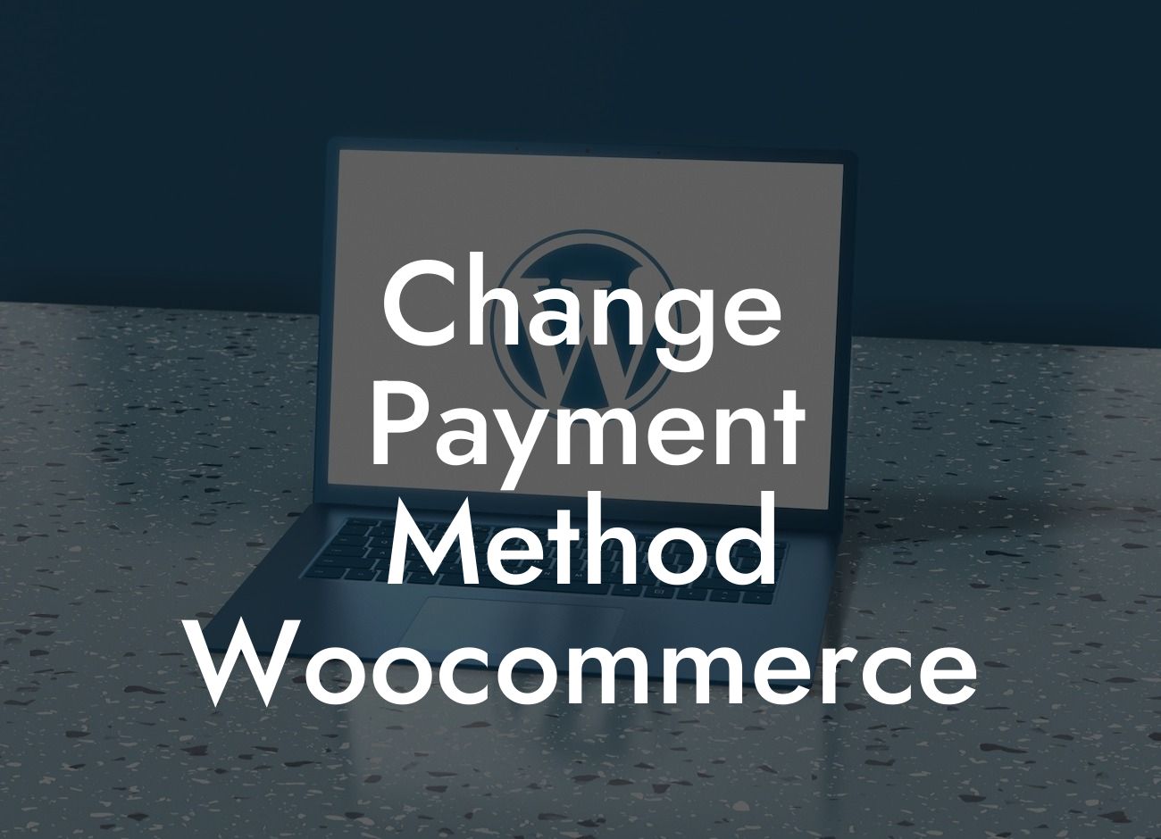 Change Payment Method Woocommerce