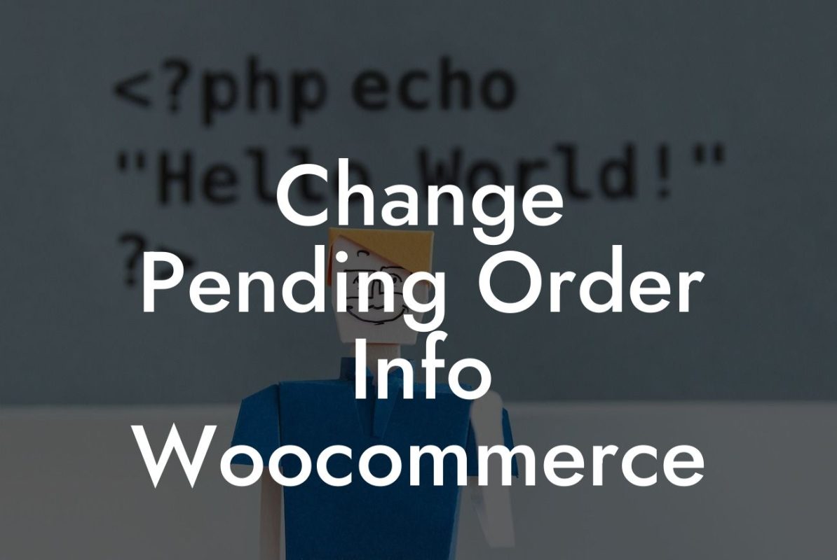 Change Pending Order Info Woocommerce