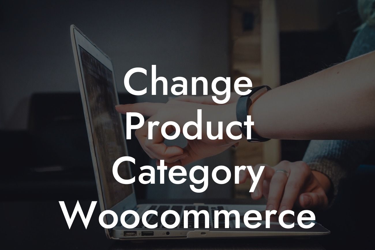 Change Product Category Woocommerce