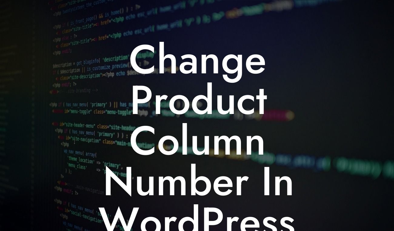 Change Product Column Number In WordPress