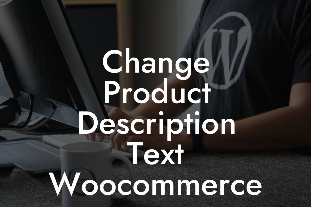 Change Product Description Text Woocommerce