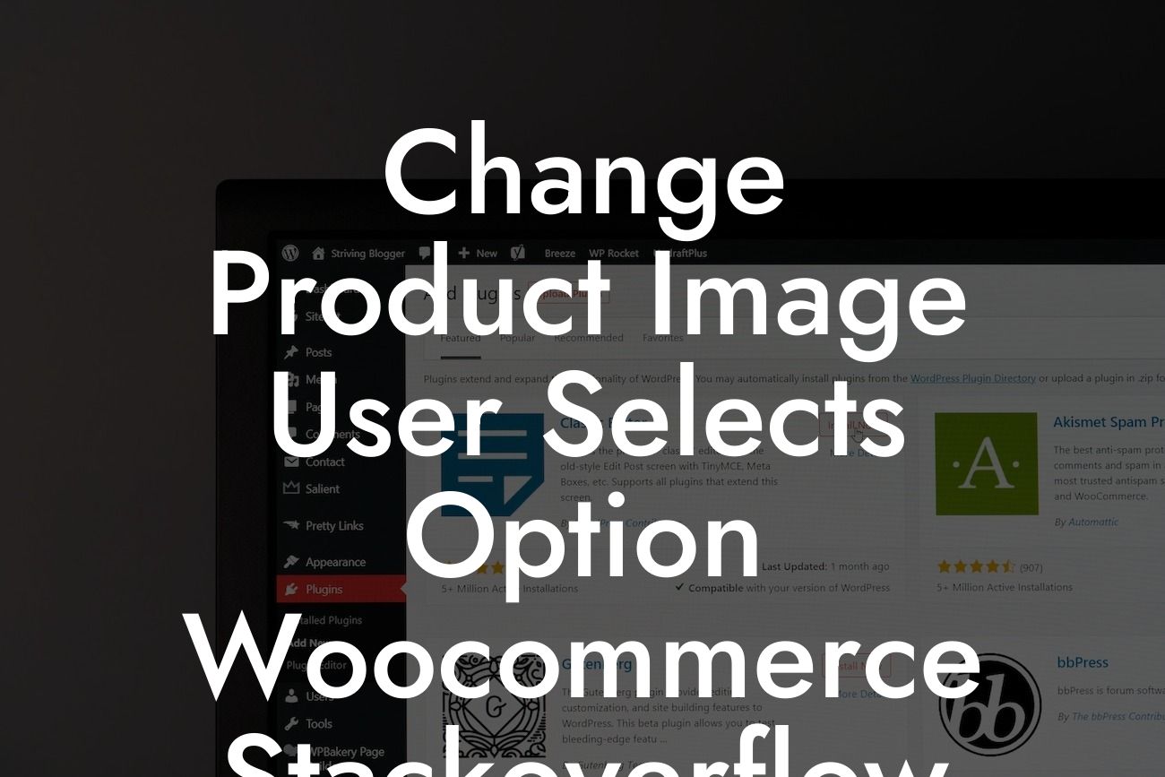 Change Product Image User Selects Option Woocommerce Stackoverflow