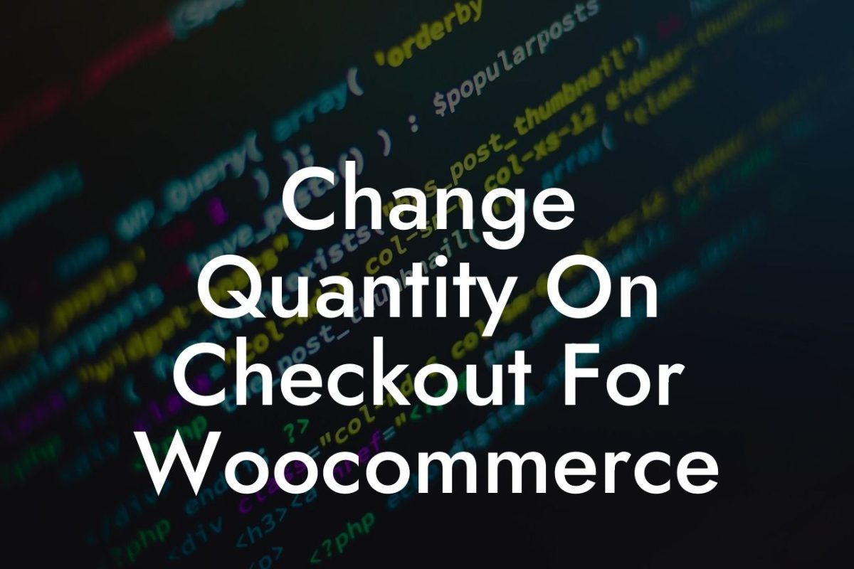 Change Quantity On Checkout For Woocommerce