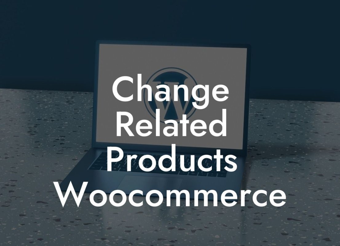 Change Related Products Woocommerce