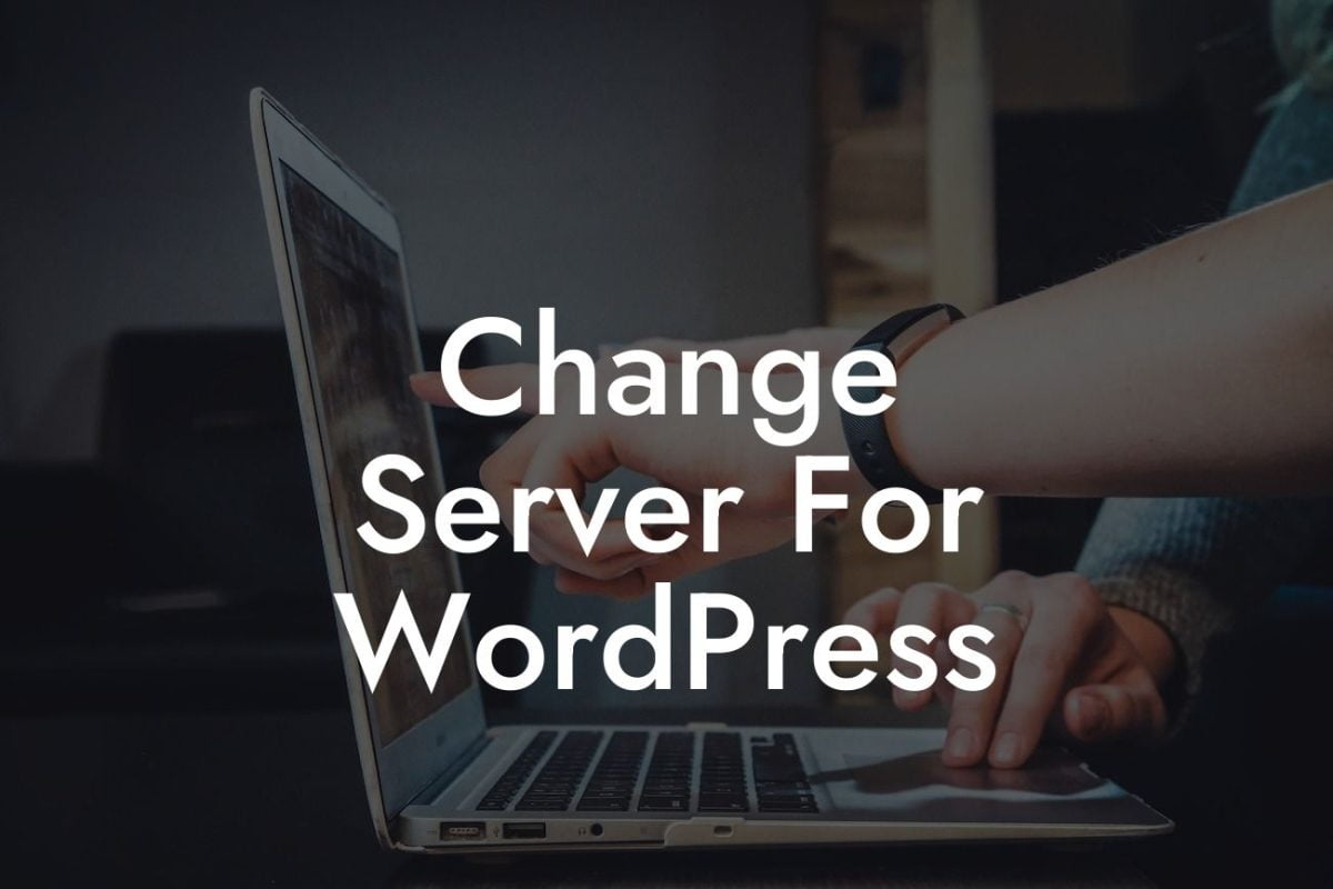 Change Server For WordPress