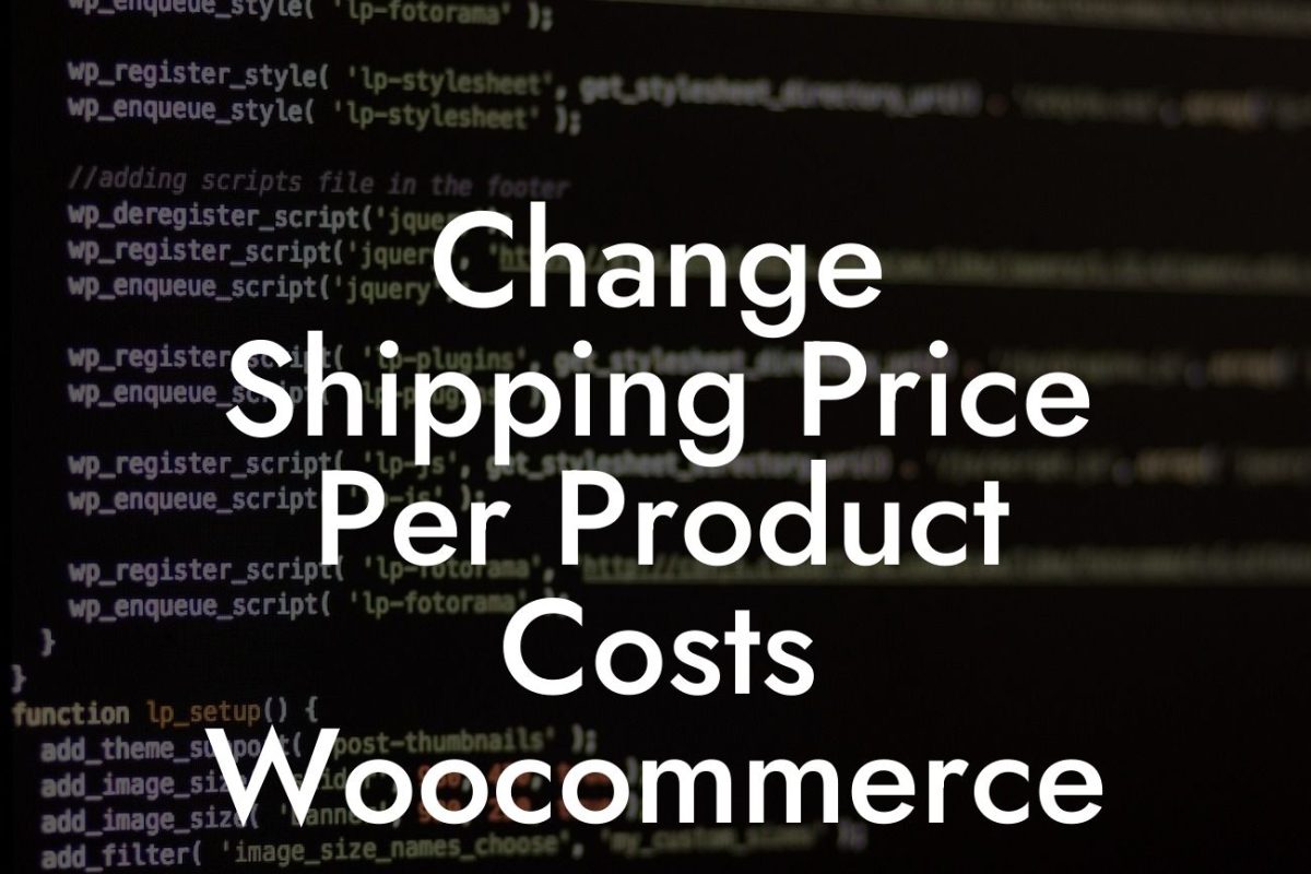 Change Shipping Price Per Product Costs Woocommerce