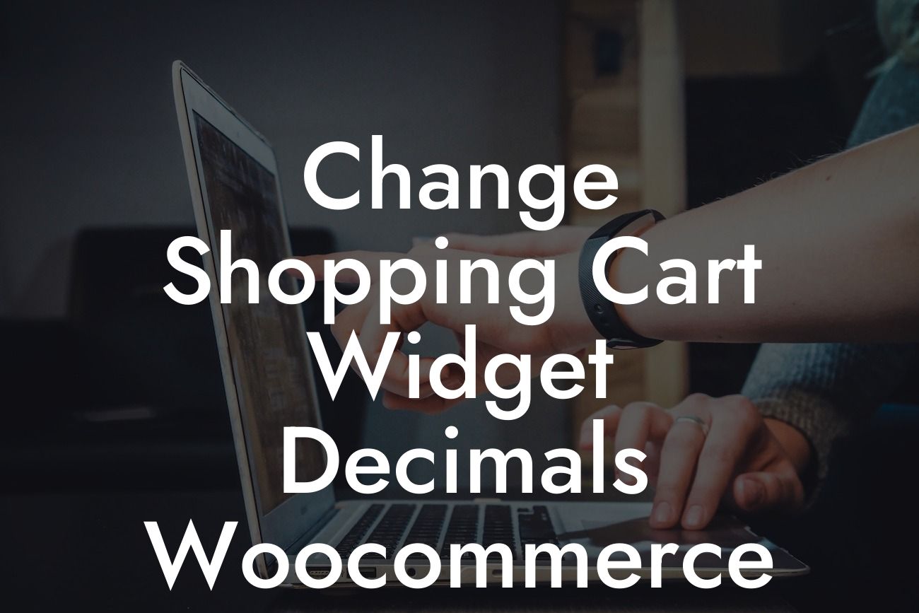 Change Shopping Cart Widget Decimals Woocommerce