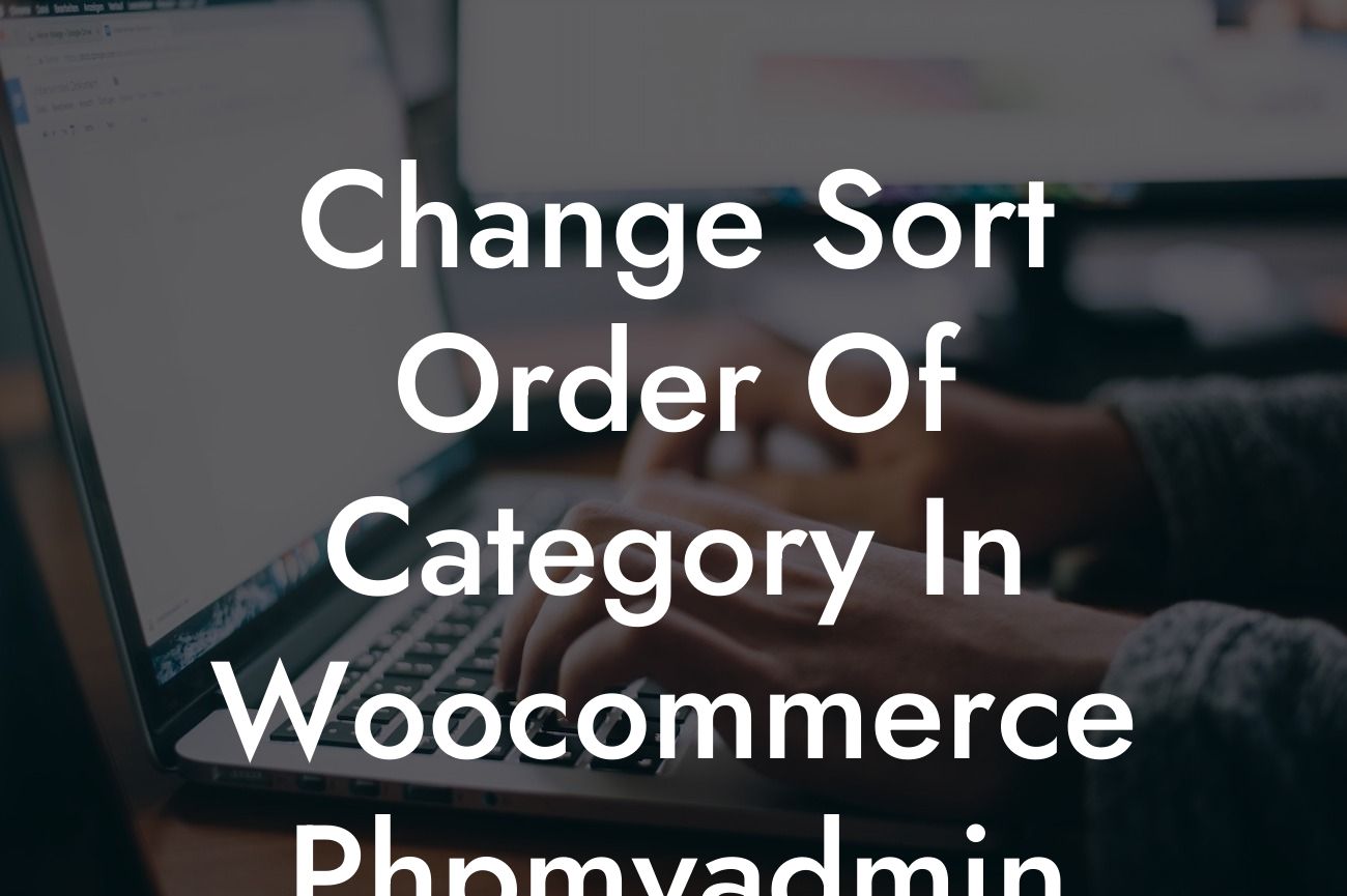 Change Sort Order Of Category In Woocommerce Phpmyadmin