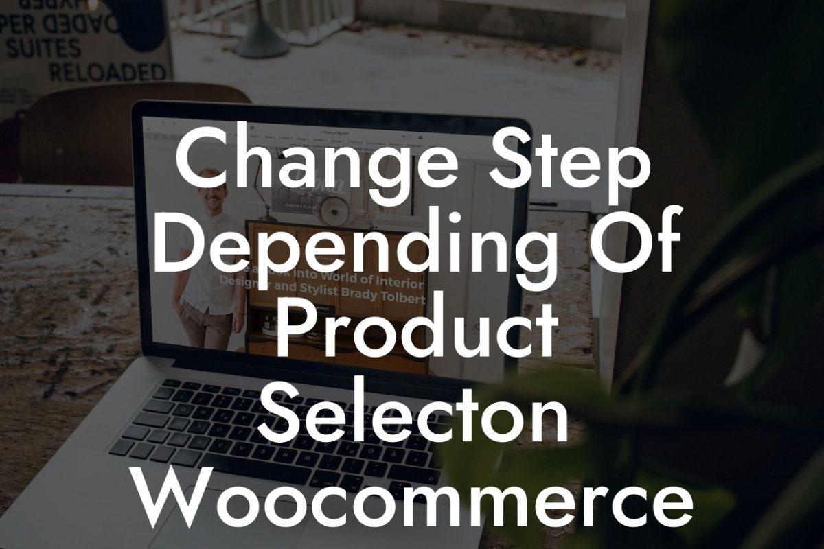 Change Step Depending Of Product Selecton Woocommerce