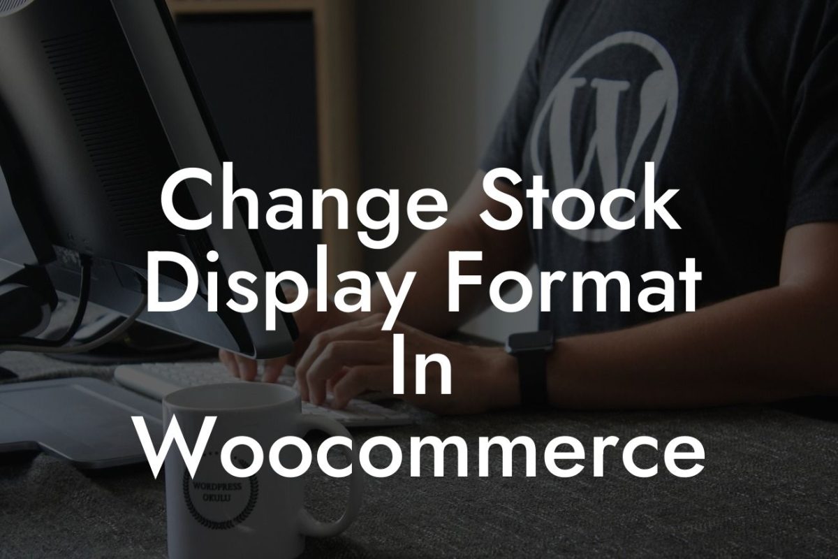 Change Stock Display Format In Woocommerce