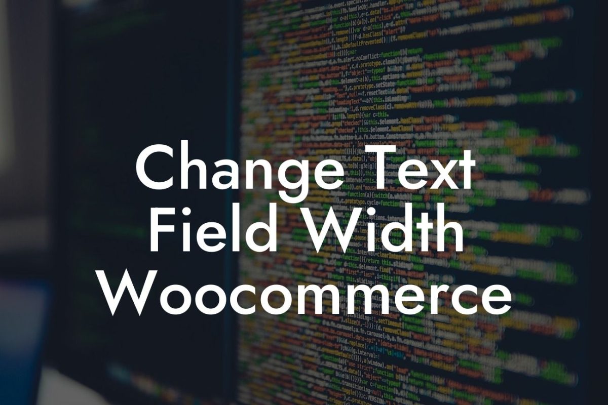 Change Text Field Width Woocommerce