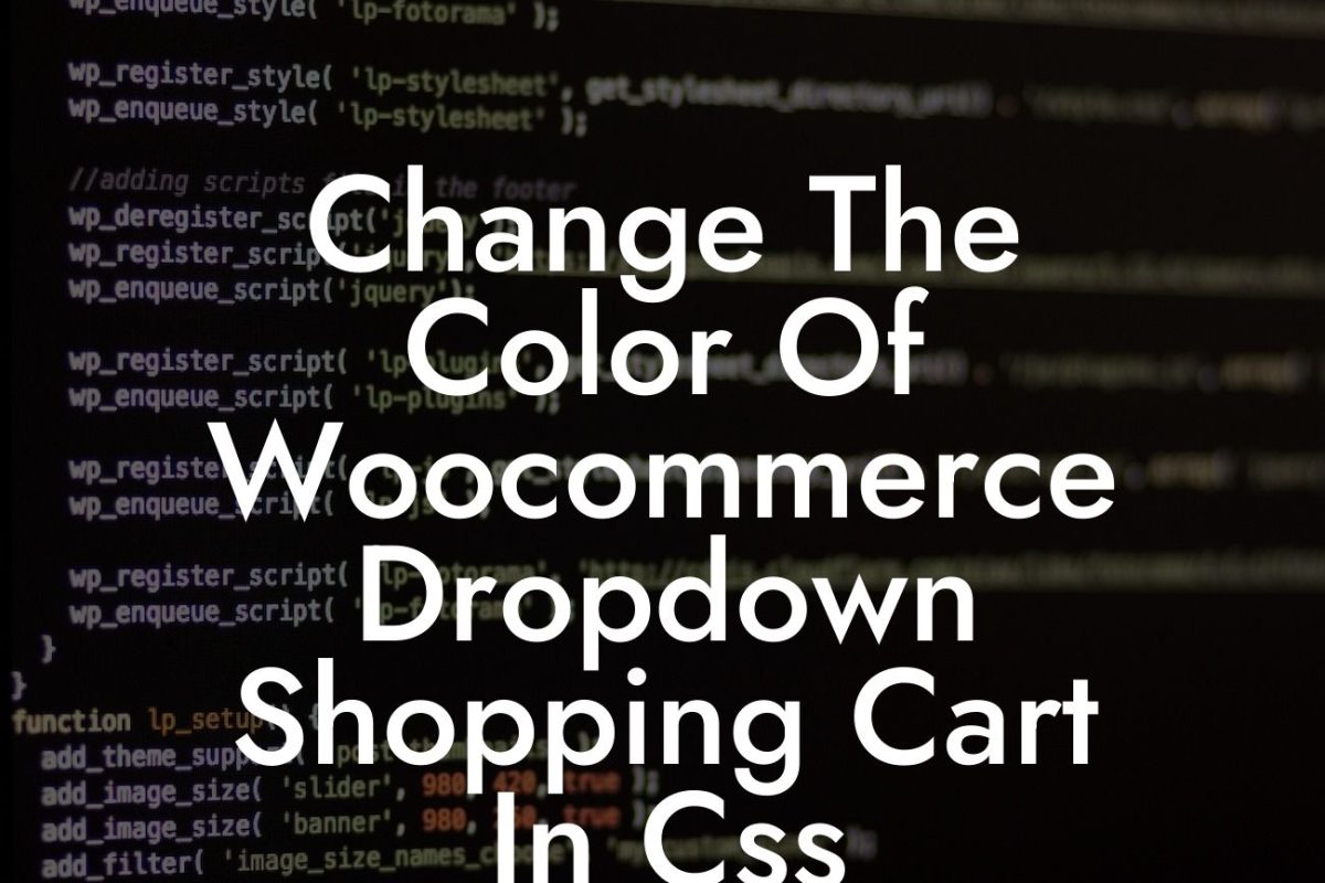 Change The Color Of Woocommerce Dropdown Shopping Cart In Css