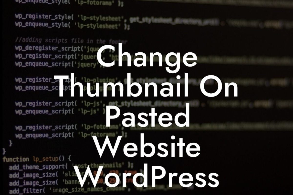 Change Thumbnail On Pasted Website WordPress