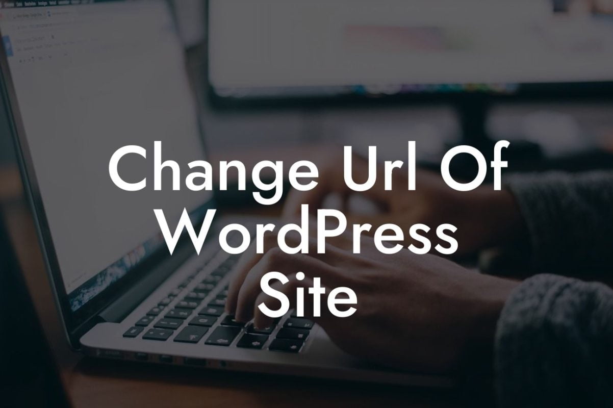 Change Url Of WordPress Site