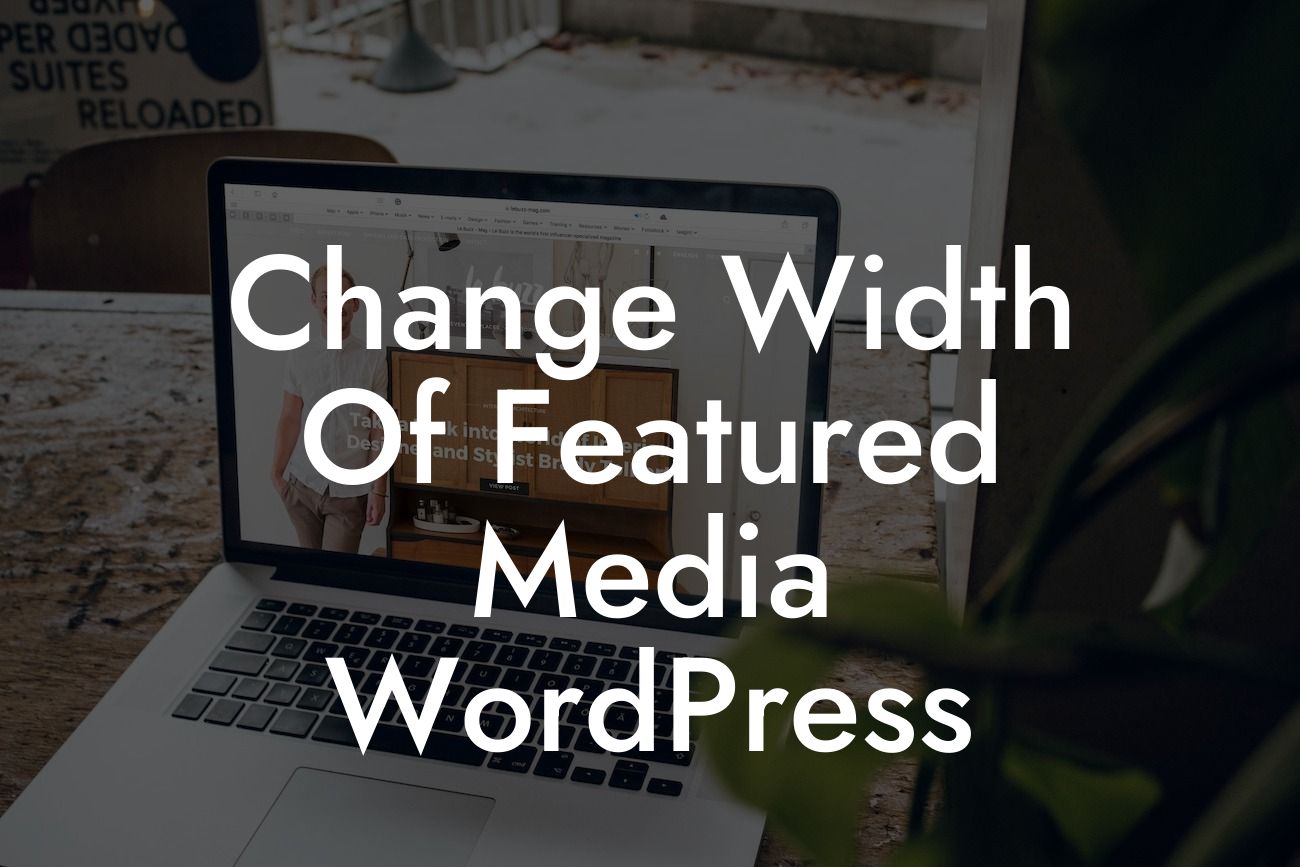 Change Width Of Featured Media WordPress