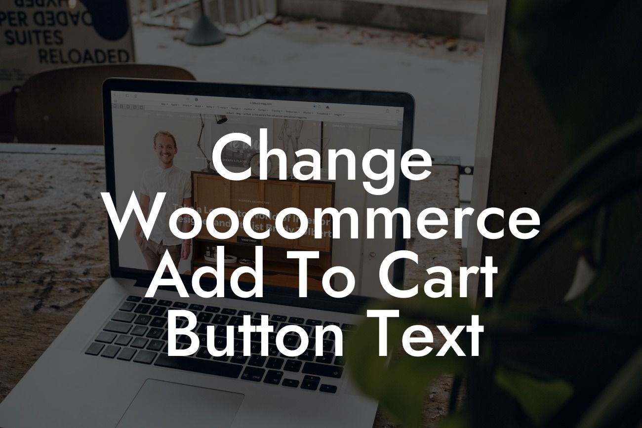 Change Woocommerce Add To Cart Button Text