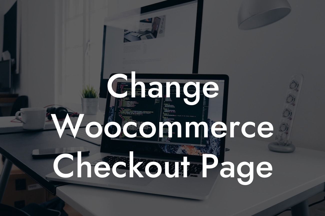 Change Woocommerce Checkout Page