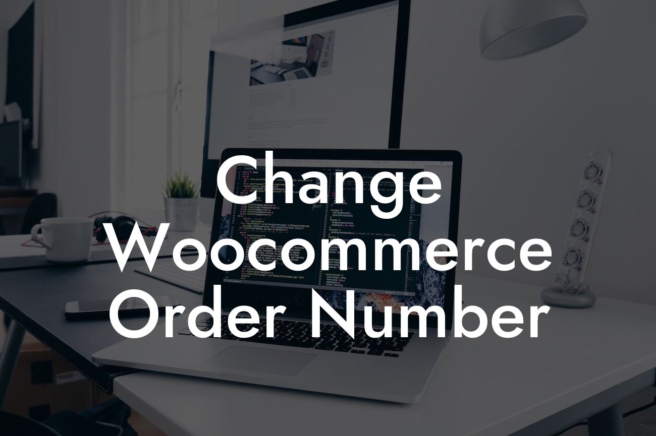 Change Woocommerce Order Number