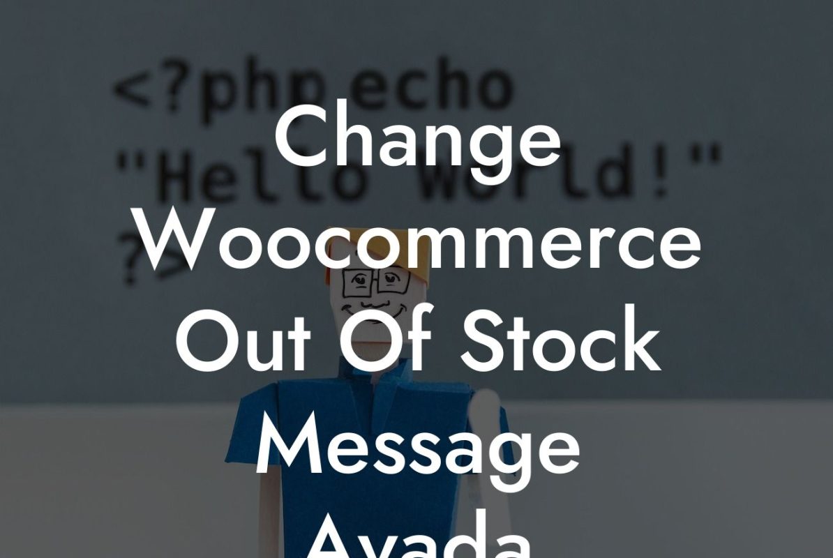 Change Woocommerce Out Of Stock Message Avada