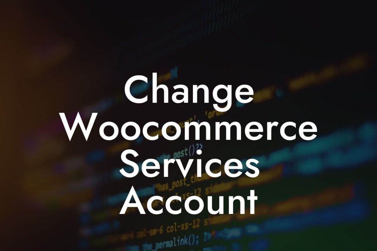 Change Woocommerce Services Account