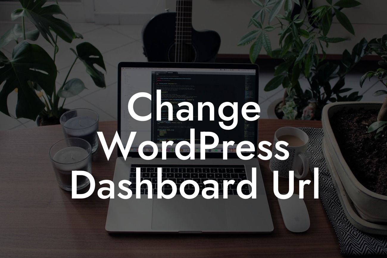 Change WordPress Dashboard Url