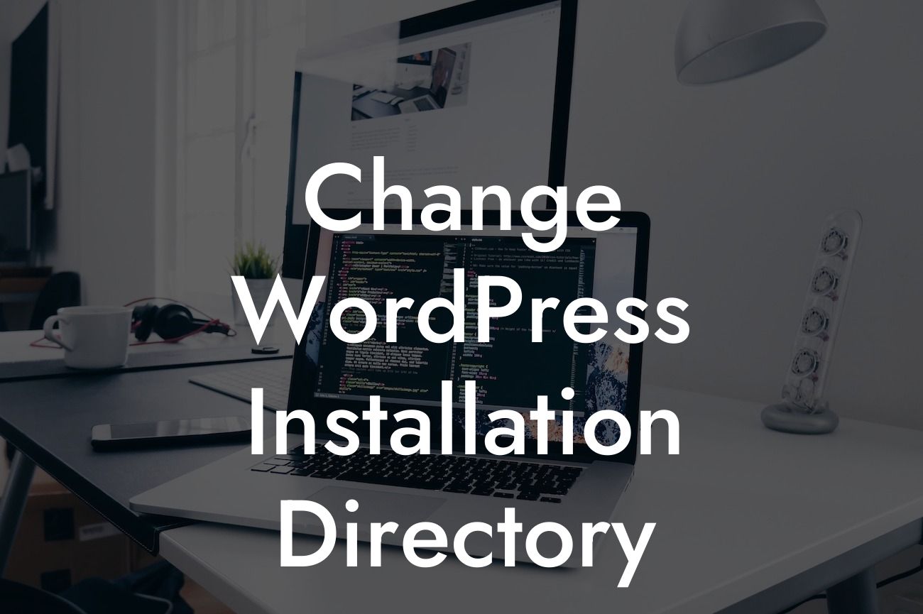 Change WordPress Installation Directory