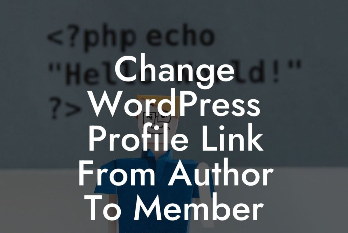 Change WordPress Profile Link From Author To Member