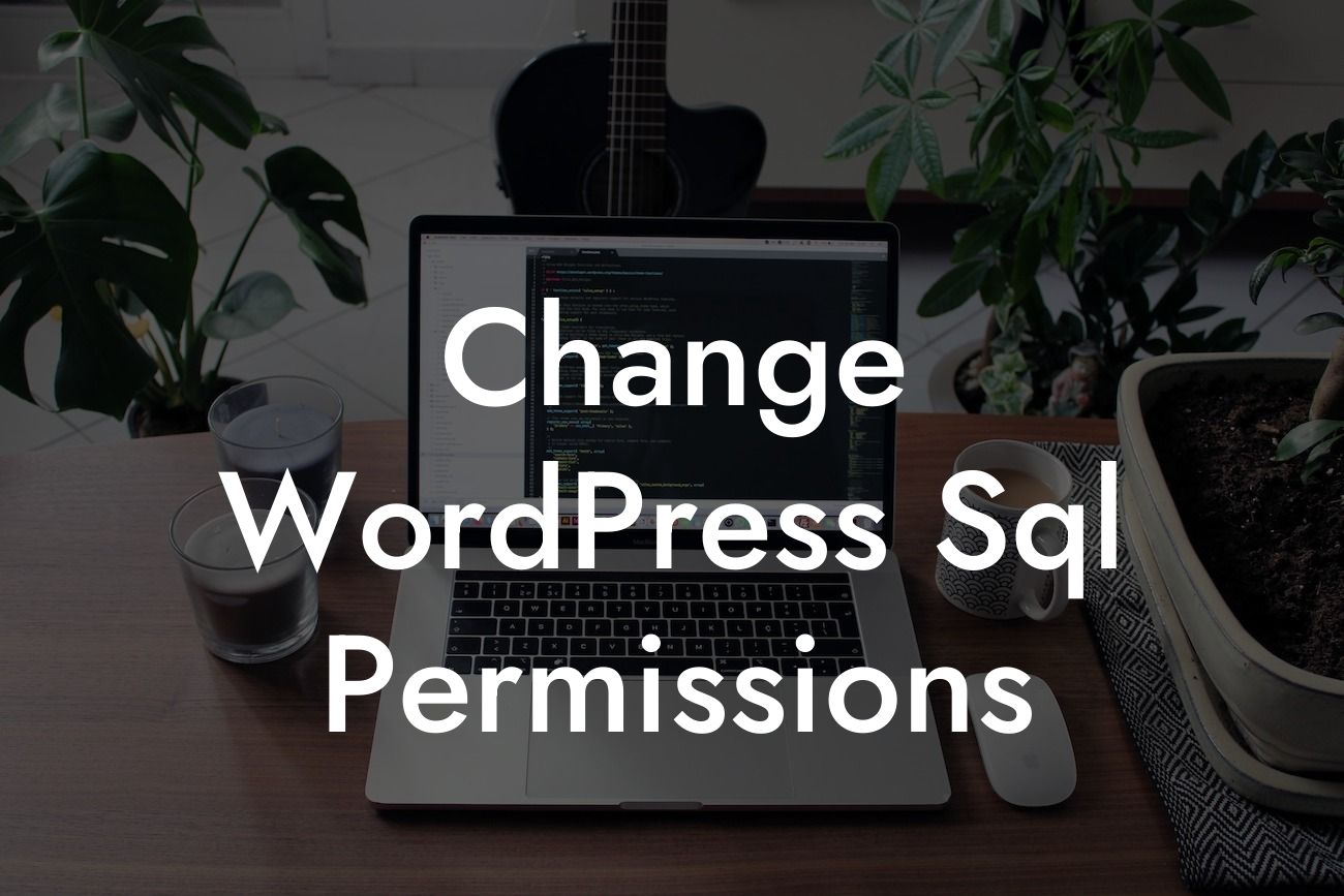 Change WordPress Sql Permissions