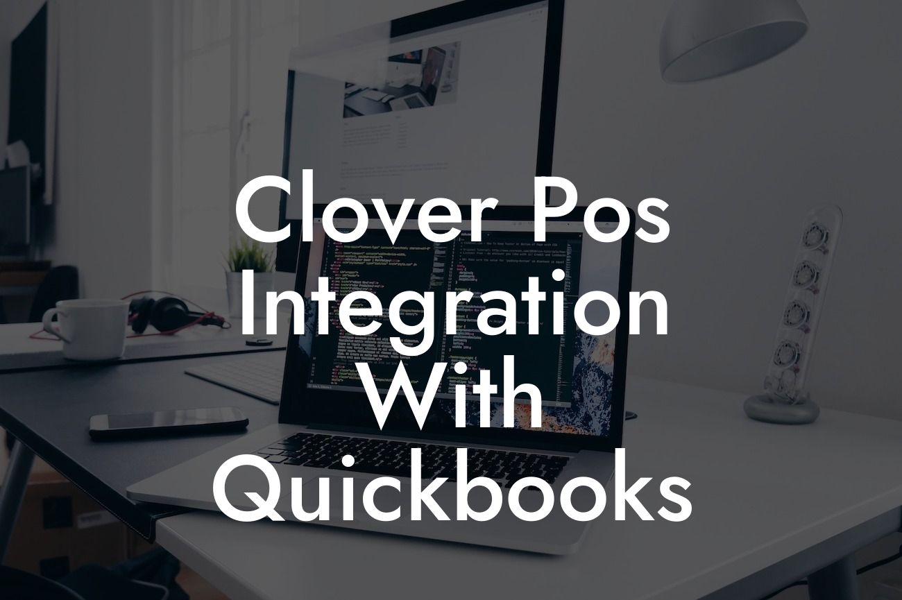 Clover Pos Integration With Quickbooks