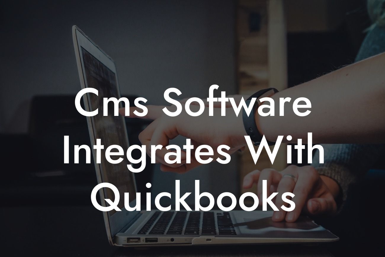 Cms Software Integrates With Quickbooks