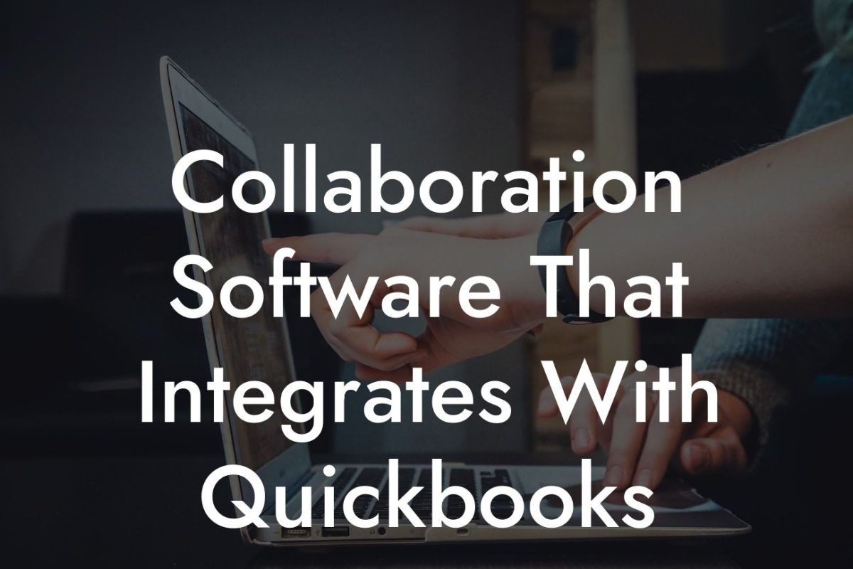 Collaboration Software That Integrates With Quickbooks