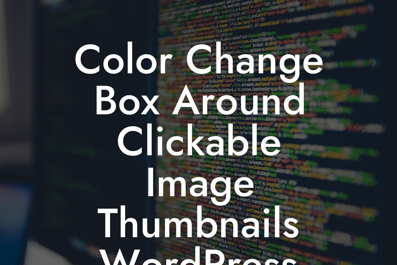 Color Change Box Around Clickable Image Thumbnails WordPress