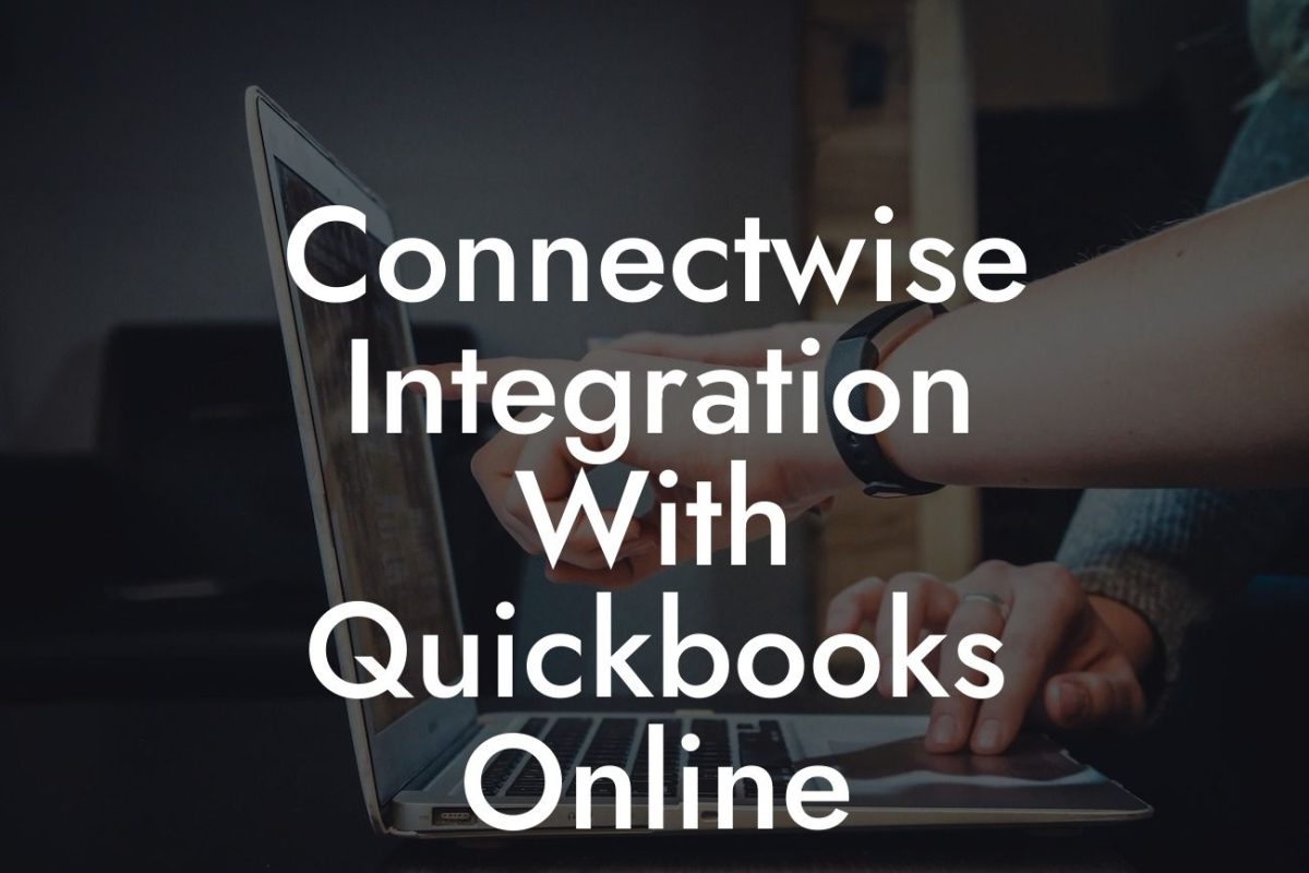 Connectwise Integration With Quickbooks Online