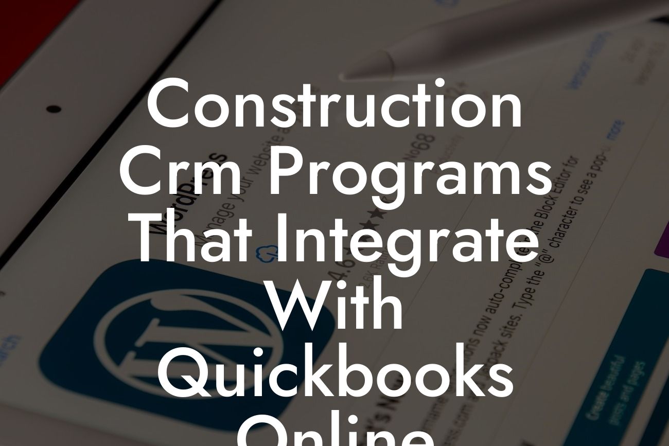 Construction Crm Programs That Integrate With Quickbooks Online