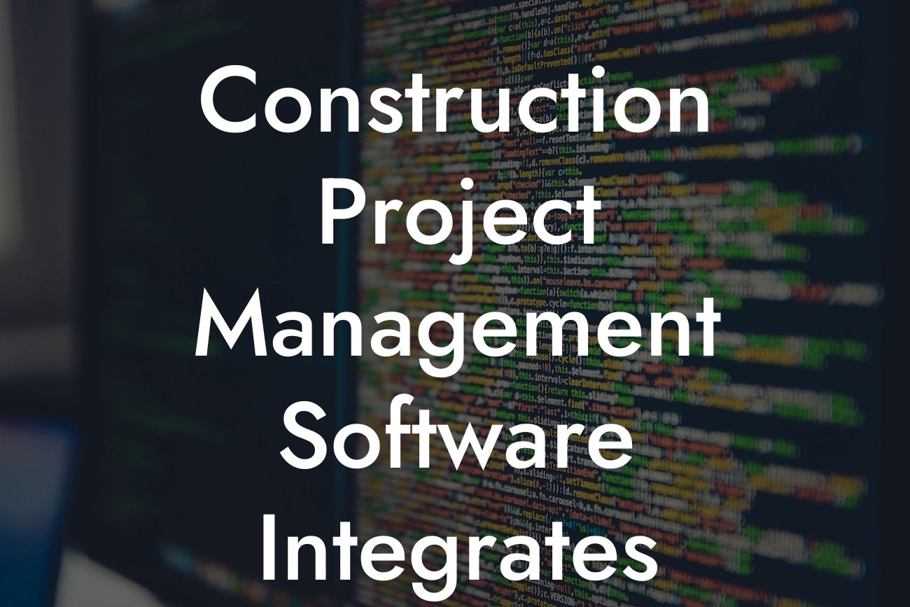 Construction Project Management Software Integrates Quickbooks