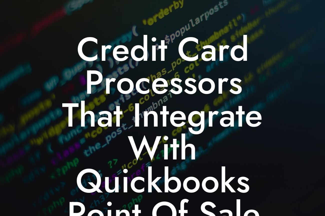 Credit Card Processors That Integrate With Quickbooks Point Of Sale