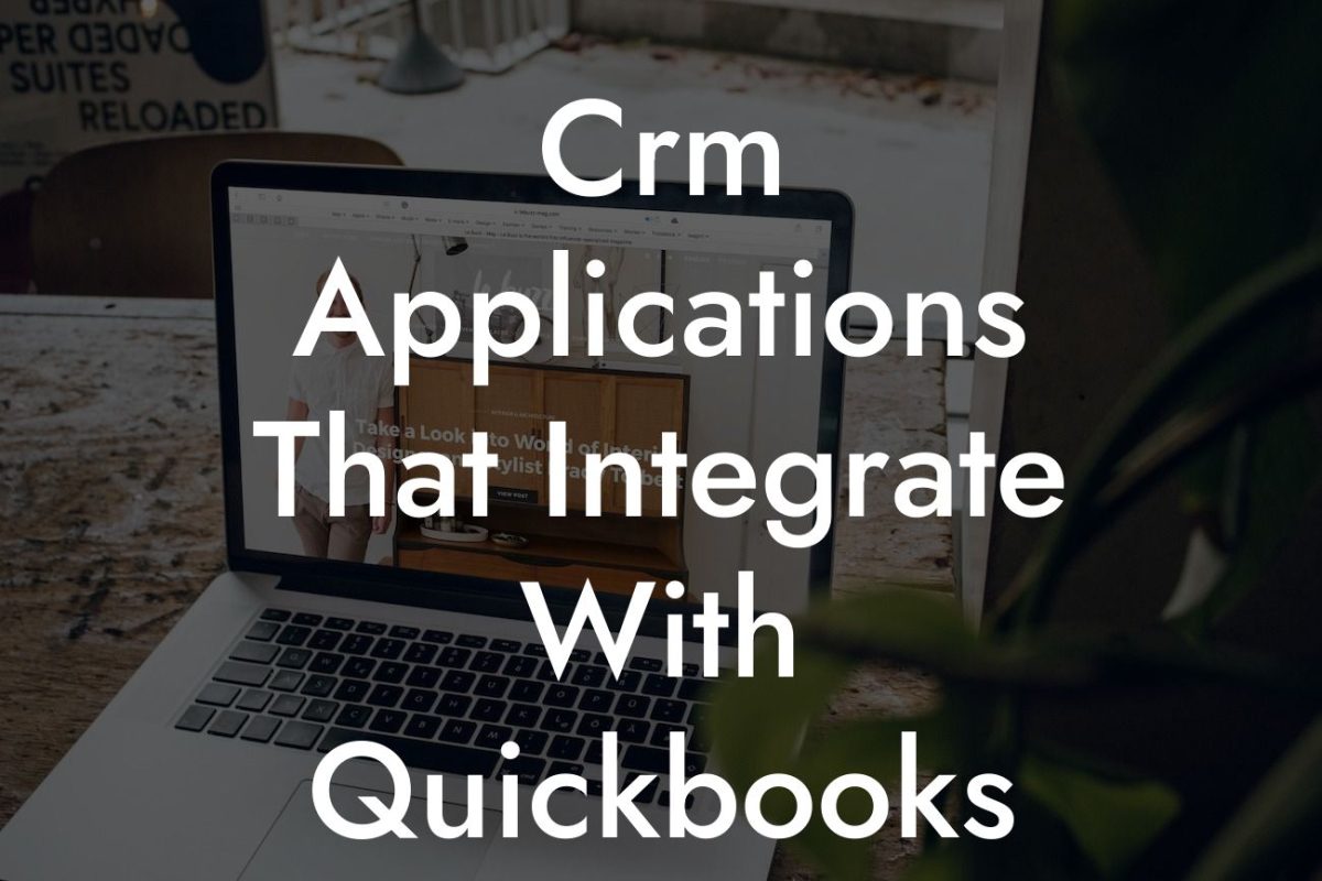 Crm Applications That Integrate With Quickbooks Desktop