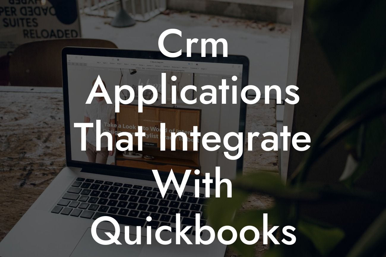 Crm Applications That Integrate With Quickbooks Desktop