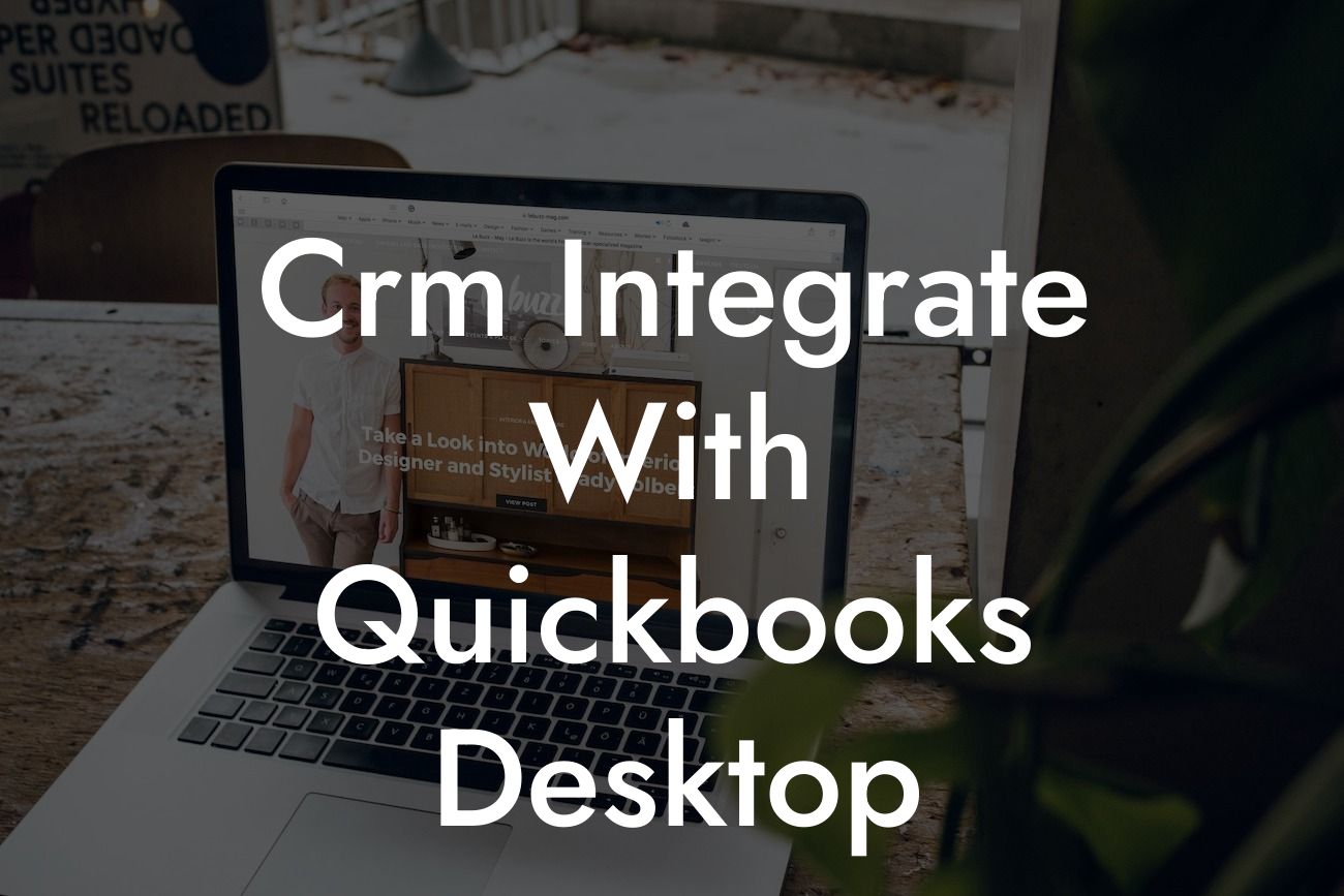 Crm Integrate With Quickbooks Desktop