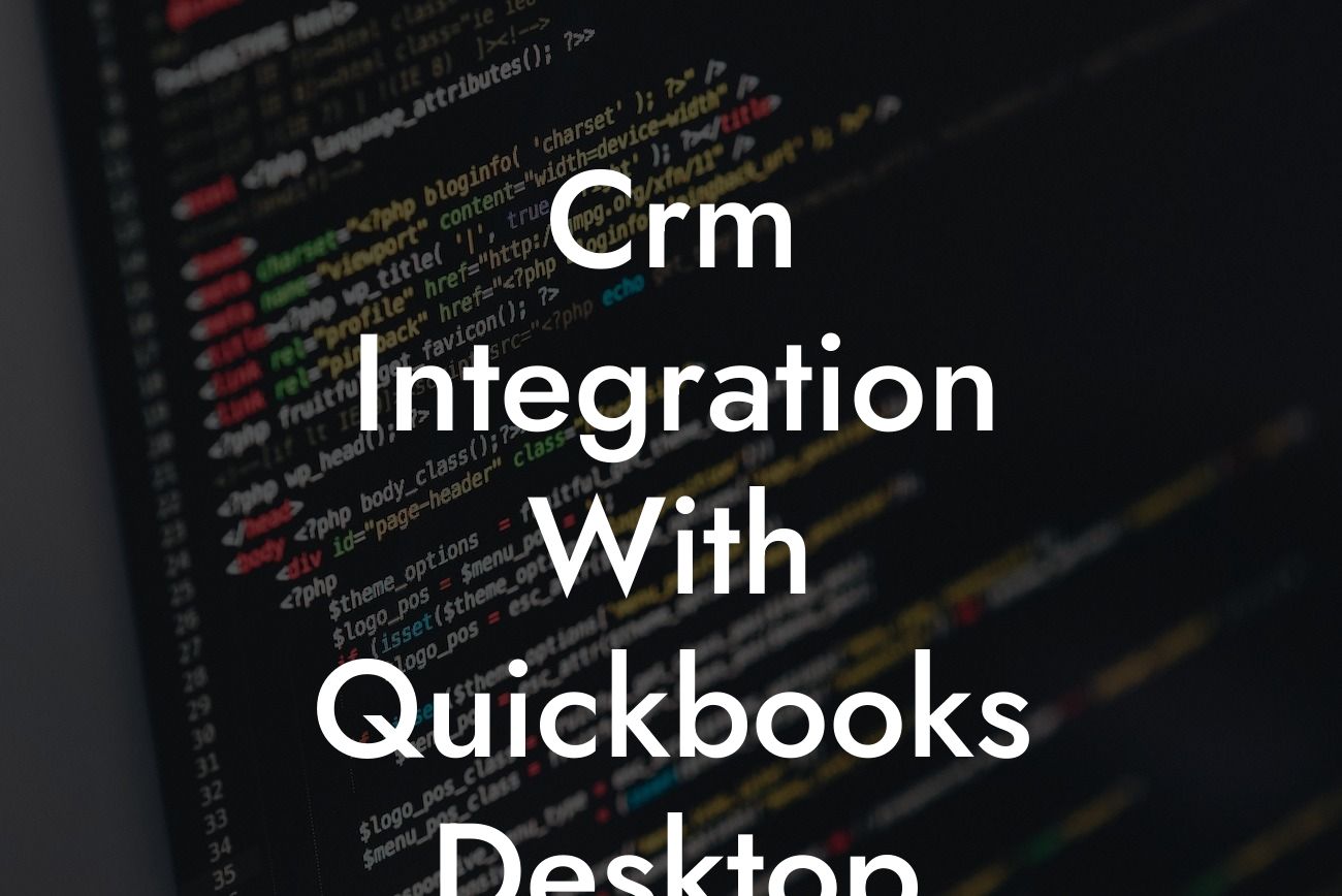 Crm Integration With Quickbooks Desktop