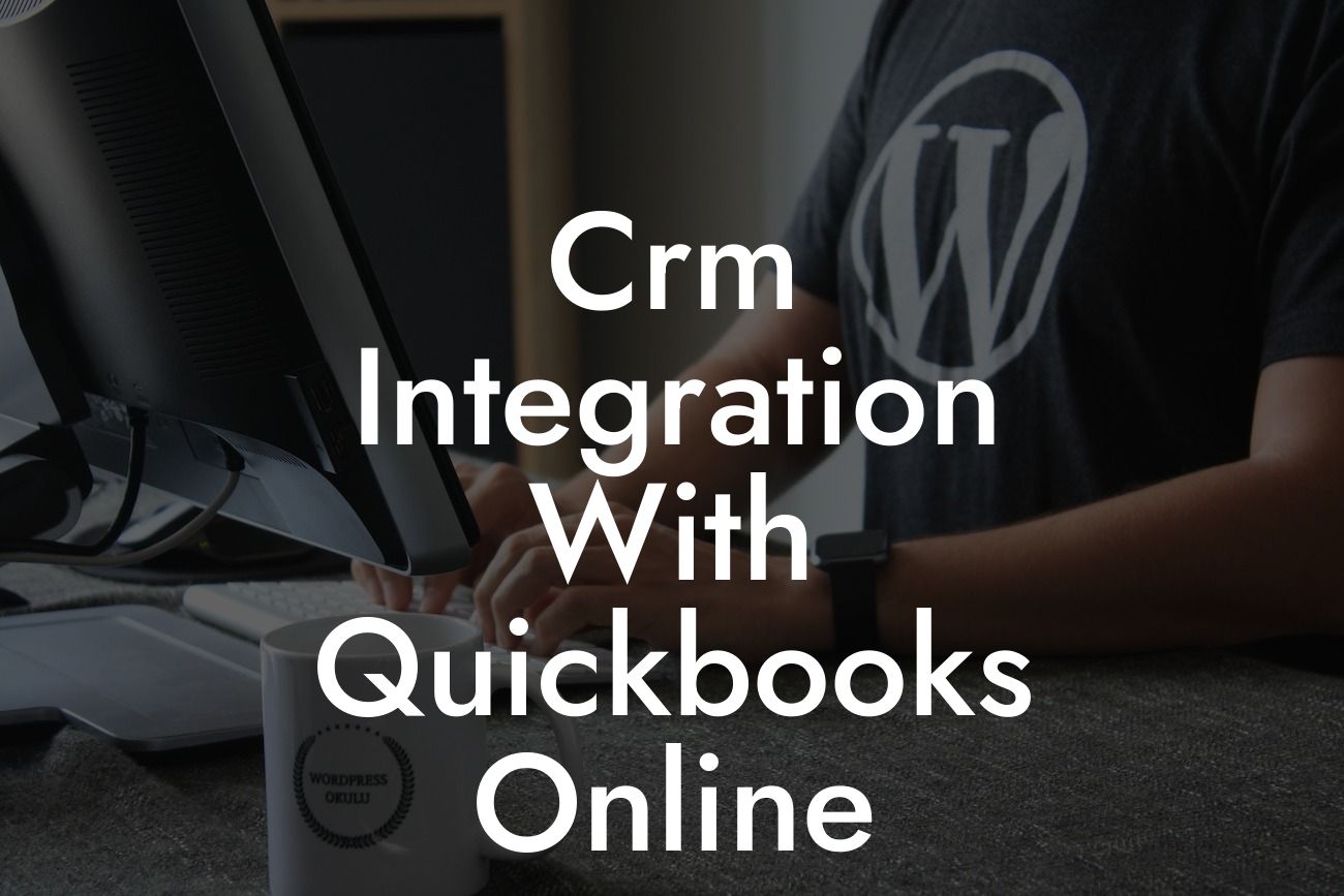 Crm Integration With Quickbooks Online