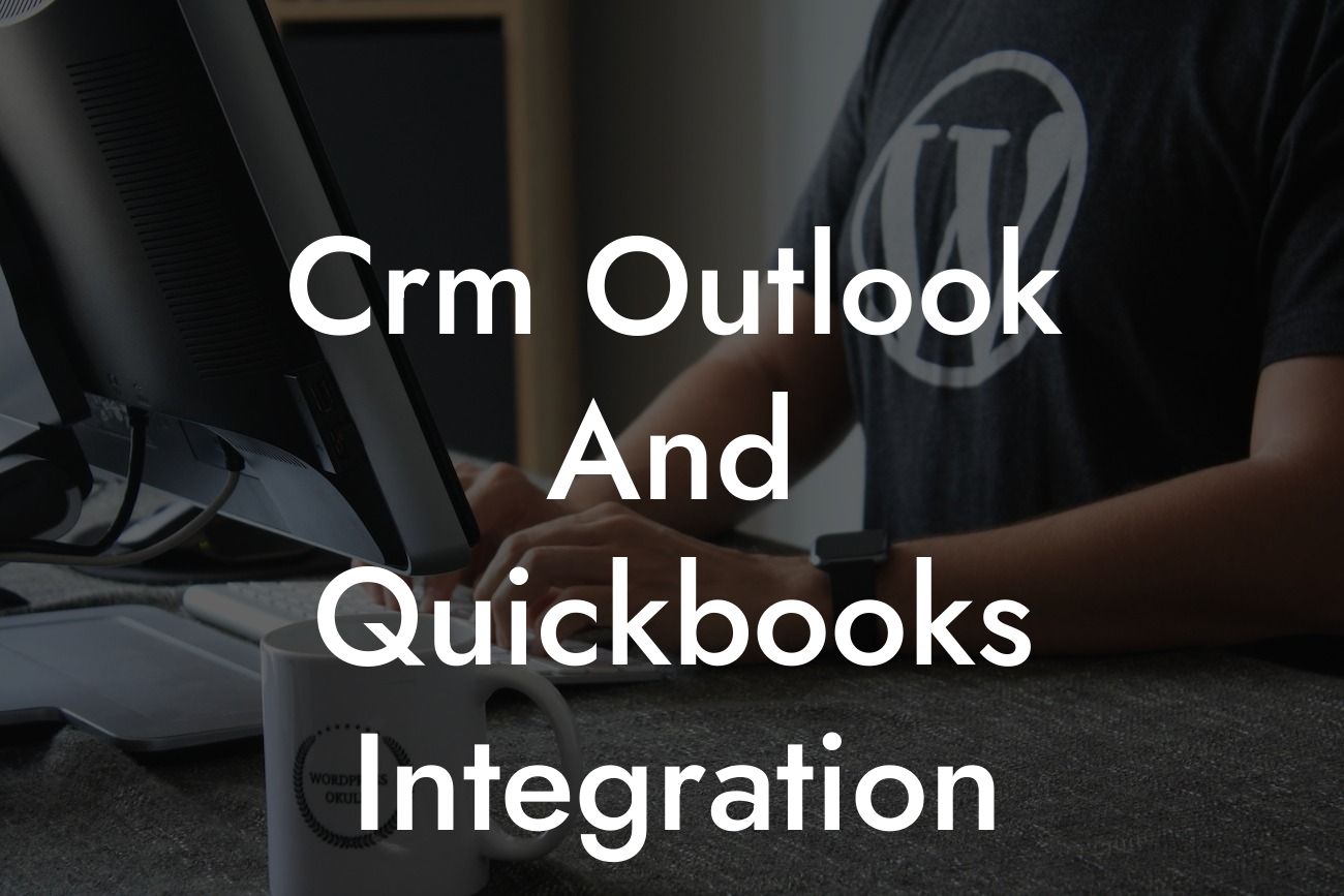 Crm Outlook And Quickbooks Integration