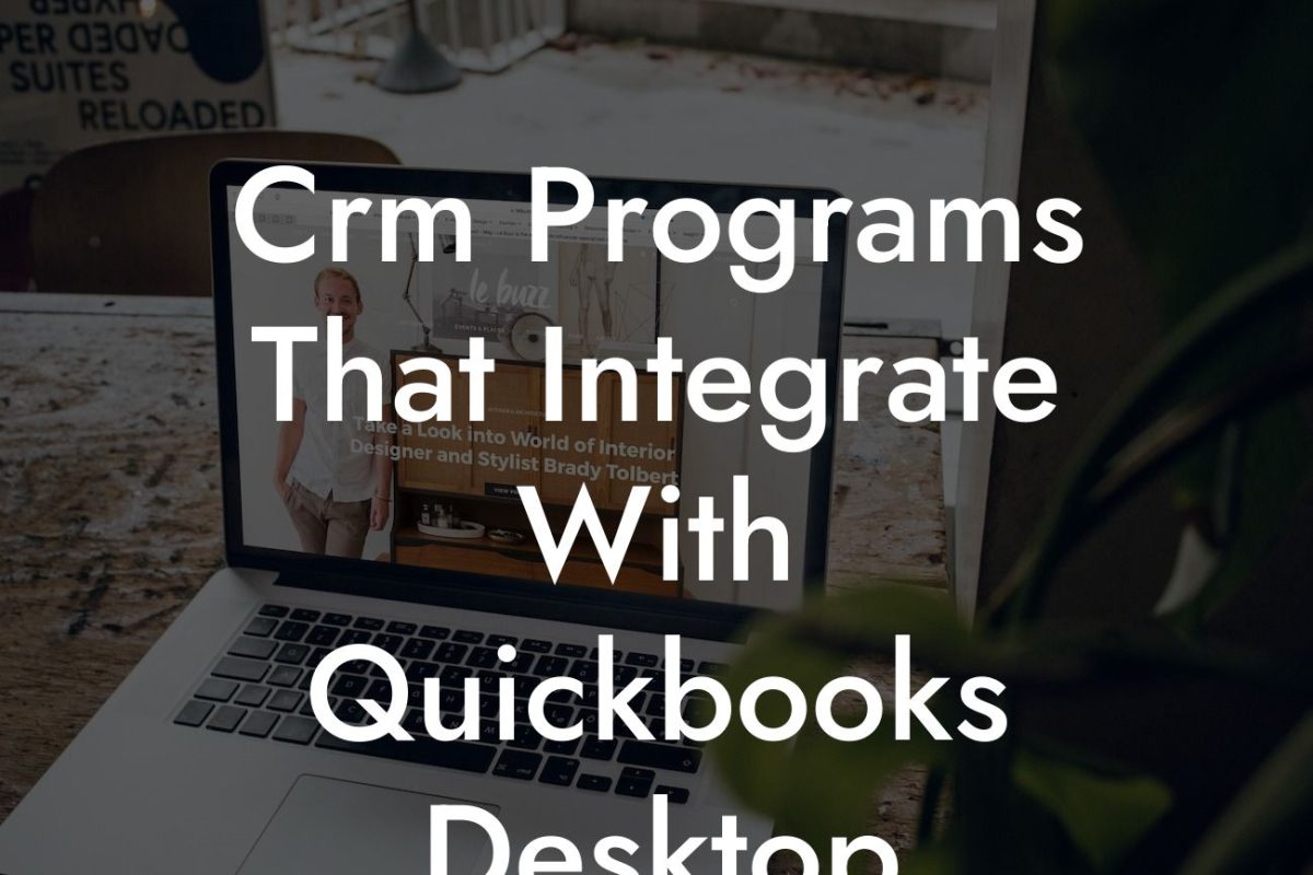 Crm Programs That Integrate With Quickbooks Desktop