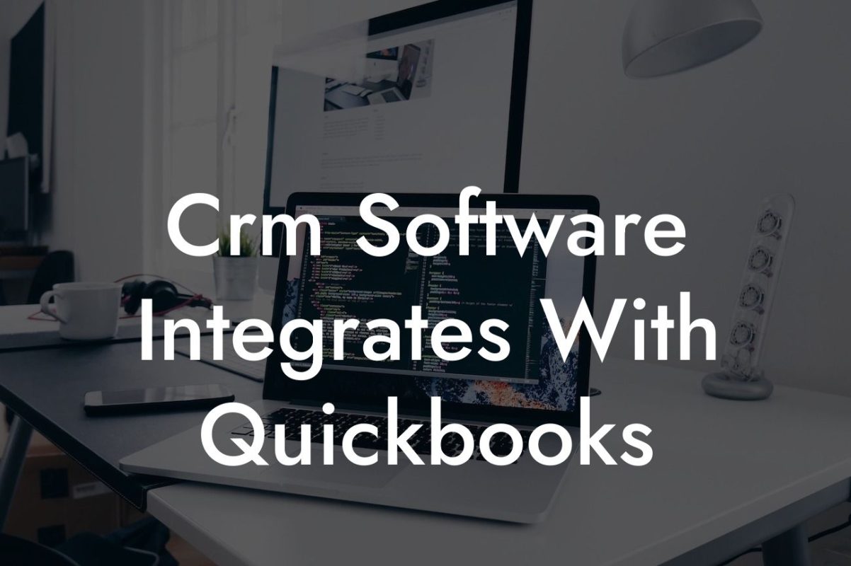 Crm Software Integrates With Quickbooks